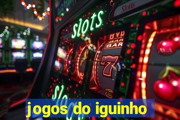 jogos do iguinho